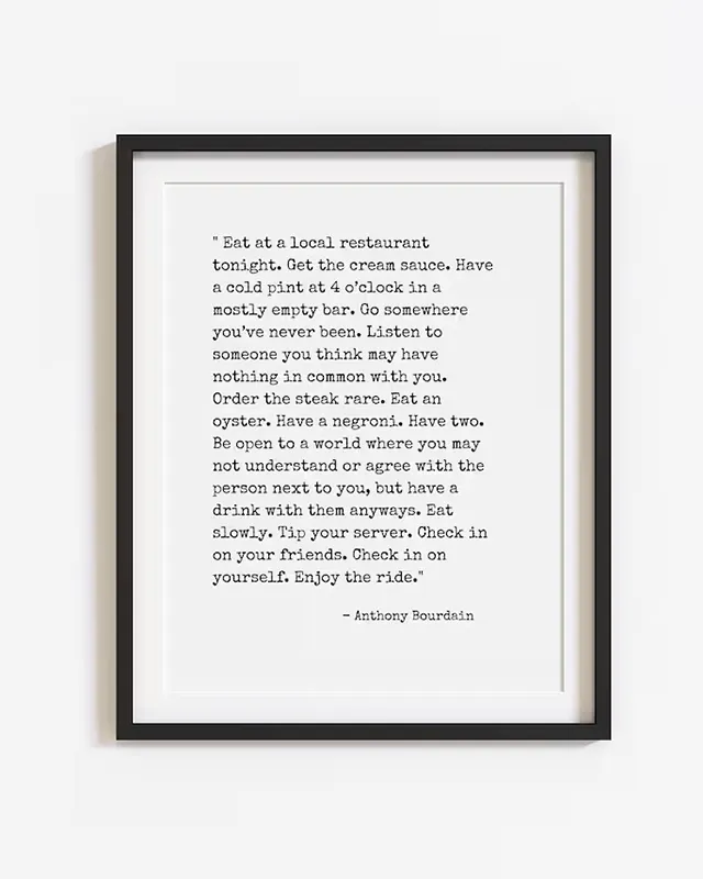 Gifts for Chefs and Foodies - Anthony Bordain quote, framed